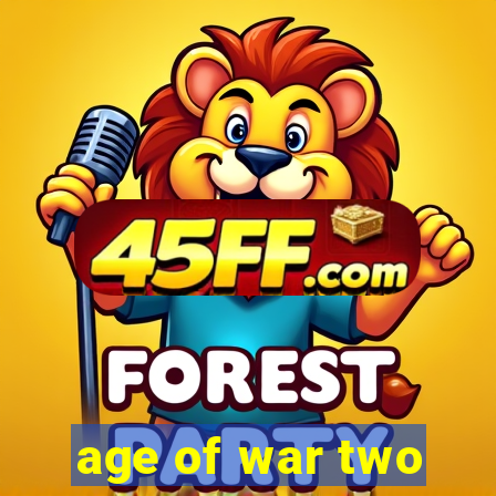 age of war two